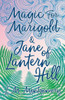 Magic For Marigold And Jane Of Lantern Hill