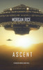Ascent (The Invasion ChroniclesBook Three): A Science Fiction Thriller