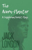 The Acorn-Planter - A California Forest Play