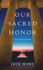 Our Sacred Honor (A Luke Stone Thriller?Book 6)