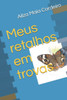 Meus Retalhos Em Trovas (Portuguese Edition)