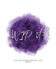 Wip It!: ~ An Author's Book For Wips ~ Purple Version