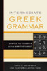 Intermediate Greek Grammar: Syntax For Students Of The New Testament