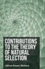 Contributions To The Theory Of Natural Selection