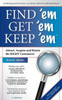 Find 'Em Get 'Em Keep 'Em