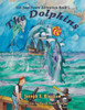 The Dolphins: Old Joe's Pirate Adventure Book One (Mouse Gate Adventure)