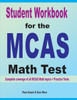 Student Workbook For The Mcas Math Test: Complete Coverage Of All Mcas Math Topics + Practice Tests
