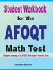 Student Workbook For The Afoqt Math Test: Complete Coverage Of All Afoqt Math Topics + Practice Tests