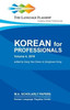 Korean For Professionals: Volume 4, 2019 (Korean Edition)