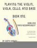 Playing The Violin, Viola, Cello, And Bass Book One: Score And Piano Accompanime