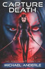 Capture Death (Kurtherian Gambit)