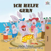 Ich Helfe Gern: I Love To Help -German Edition (German Bedtime Collection)