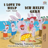 I Love To Help Ich Helfe Gern: English German Bilingual Book (English German Bilingual Collection) (German Edition)