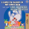 I Love To Sleep In My Own Bed Amo Dormire Nel Mio Letto: English Italian Bilingual Book (English Italian Bilingual Collection) (Italian Edition)