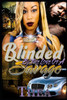 Blinded By The Love Of A Savage (Blinded By The Love A Series)