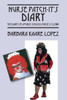 Nurse Patch-It's Diary: The Diary Of A Public School Nurse & Clown