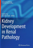Kidney Development In Renal Pathology (Current Clinical Pathology)