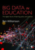 Big Data In Education: The Digital Future Of Learning, Policy And Practice