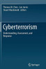 Cyberterrorism: Understanding, Assessment, And Response