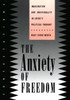 The Anxiety Of Freedom: Imagination And Individuality In Locke's Political Thought