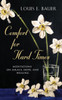 Comfort For Hard Times: Meditations On Solace, Hope, And Healing
