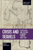 Crisis And Sequels: Capitalism And The New Economic Turmoil Since 2007 (Studies In Critical Social Sciences, 109)