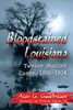 Bloodstained Louisiana: Twelve Murder Cases, 1896-1934