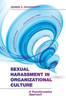 Sexual Harassment In Organizational Culture: A Transformative Approach