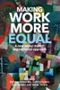 Making Work More Equal: A New Labour Market Segmentation Approach