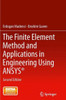 The Finite Element Method And Applications In Engineering Using Ansys®