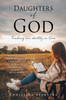 Daughters Of God: Finding Our Identity In Him