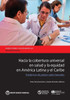 Hacia La Cobertura Universal En Salud Y La Equidad En America Latina Y El Caribe: Evidencia De Paises Seleccionados (Directions In Development) (Spanish Edition)