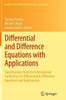 Differential And Difference Equations With Applications: Contributions From The International Conference On Differential & Difference Equations And ... Proceedings In Mathematics & Statistics, 47)