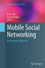 Mobile Social Networking: An Innovative Approach (Computational Social Sciences)