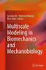 Multiscale Modeling In Biomechanics And Mechanobiology