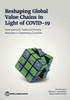 Reshaping Global Value Chains In Light Of Covid-19: Implications For Trade And Poverty Reduction In Developing Countries