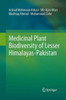Medicinal Plant Biodiversity Of Lesser Himalayas-Pakistan
