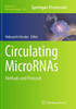 Circulating Micrornas: Methods And Protocols (Methods In Molecular Biology, 1024)