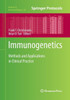 Immunogenetics: Methods And Applications In Clinical Practice (Methods In Molecular Biology, 882)