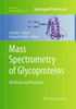 Mass Spectrometry Of Glycoproteins: Methods And Protocols (Methods In Molecular Biology, 951)