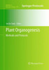 Plant Organogenesis: Methods And Protocols (Methods In Molecular Biology, 959)