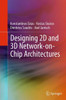 Designing 2D And 3D Network-On-Chip Architectures