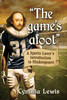 The Game's Afoot: A Sports Lover's Introduction To Shakespeare