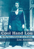 Cool Hand Lou: My Fifty Years In Hollywood And On Broadway