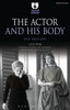 The Actor And His Body (Theatre Makers)