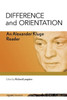 Difference And Orientation: An Alexander Kluge Reader (Signale|Transfer: German Thought In Translation)