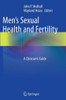 Men's Sexual Health And Fertility: A Clinician's Guide