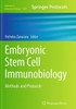 Embryonic Stem Cell Immunobiology: Methods And Protocols (Methods In Molecular Biology, 1029)