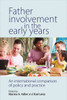 Father Involvement In The Early Years: An International Comparison Of Policy And Practice