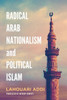 Radical Arab Nationalism And Political Islam